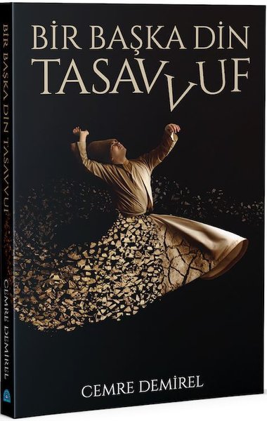 Bir Başka Din: Tasavvuf - Cemre Demirel