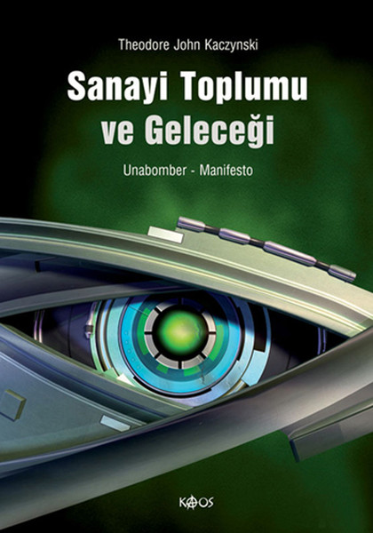 Sanayi Toplumu ve Geleceği (Unabomber Manifesto) - Theodore John Kaczynski